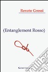 (Entanglement Rosso) libro