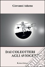 Dai coleotteri agli aviogetti libro