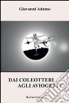 Dai coleotteri agli aviogetti libro