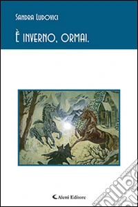 È inverno, ormai libro