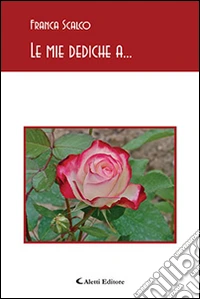 Le mie dediche a... libro