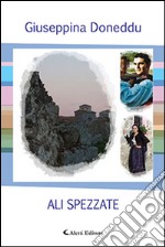 Ali spezzate libro