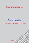 Beatniks (new Orfeo. European requiem) libro