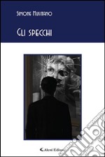 Gli specchi libro