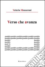 Verso che avanza libro