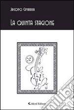 La quinta stagione