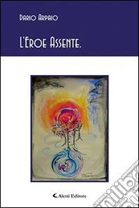 L'eroe assente libro