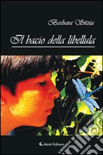 Il bacio della libellula libro