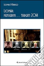 Liomax. Pensierini... targati 2014 libro