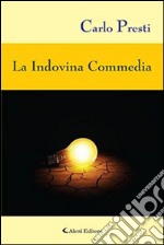 La Indovina Commedia