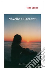 Novelle e racconti libro