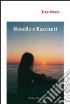 Novelle e racconti libro