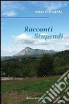 Racconti stupendi libro