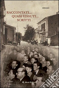 Raccontati... Quasi vissuti... Scritti libro