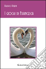 I giochi di Francesca