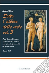 Sotto l'albero delle mele. Vol. 3 libro