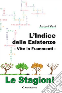 Vite in frammenti. La stagioni libro