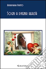 Sogni a divenir realtà libro