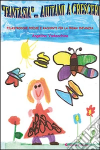 Fantasia... aiutami a crescere libro