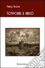 Comporre il varco libro