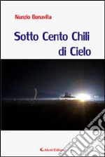 Sotto cento chili di cielo libro