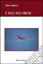 Il volo delle parole libro