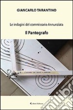 Le indagini del commissario Annuziata. Il pantografo libro