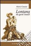 Lontana da gesti inutili libro