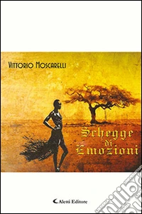 Schegge di emozioni libro