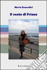 Il vento di Friano libro