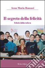 Il segreto della felicità libro