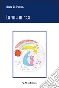 La vita in noi libro
