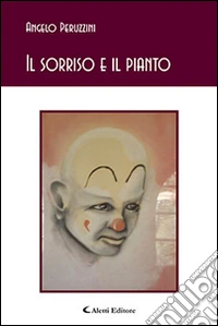 Il sorriso e il pianto libro