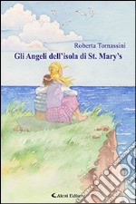 Gli angeli dell'isola di St. Mary's libro