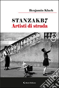 Stanzakb7. Artisti di strada libro