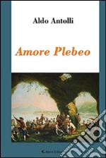 Amore plebeo libro