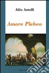 Amore plebeo libro