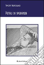 Petali di speranza libro