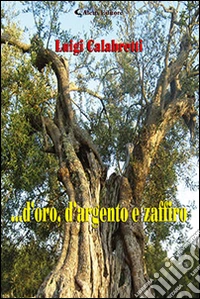 ... D'oro, d'argento e zaffiro libro