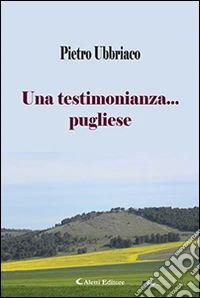 Una testimonianza... pugliese libro