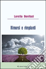 Rimorsi e rimpianti libro