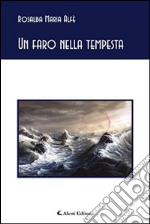 Un faro nella tempesta libro