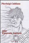 1988. Il passato inatteso libro