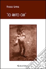 «Io abito qui» libro