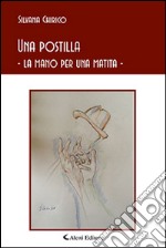 Una postilla. La mano per una matita libro