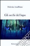 Gli occhi del lupo libro