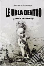 Le urla dentro