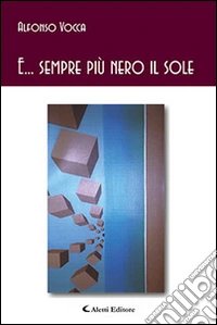 E... sempre più nero il sole libro