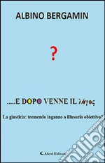 ?... e dopo venne il logos libro