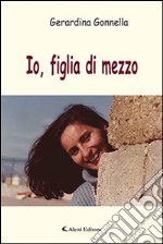 Io, figlia di mezzo libro